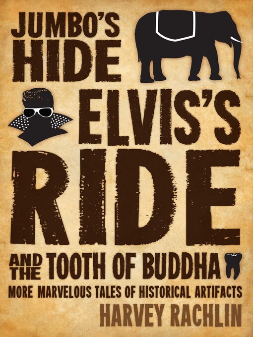 Upplýsingar um Jumbo's Hide, Elvis's Ride, and the Tooth of Buddha eftir Harvey Rachlin - Biðlisti
